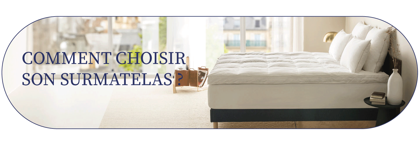 Comment choisir son surmatelas?